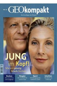 GEOkompakt / GEOkompakt 44/2015 - Jung im Kopf
