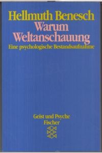 Warum Weltanschauung. Eine psychologische Bestandsaufnahme ( Geist und Psyche, 42331 / Fischer Taschenbuch 2480 ).