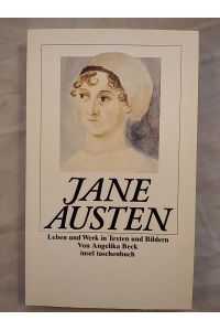 Jane Austen: Leben und Werk in Texten und Bildern.