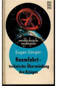 Raumfahrt - technische Überwindung des Krieges.   - rde 59 rowohlts deutsche enzyklopädie.