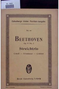 Beethoven Op. 9 No. 3. Streichtrio C moll- Ut mineur - C minor.   - AA-6022. No. 44