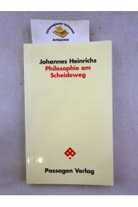 Philosophie am Scheideweg : Johannes Heinrichs im Interview mit Clemens K. Stepina.   - Passagen Philosophie