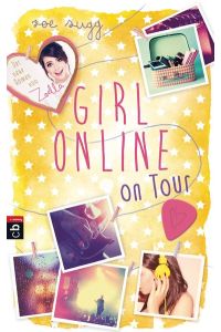 Girl Online on Tour (Die Girl Online-Reihe, Band 2)  - Zoe Sugg ; aus dem Englischen von Henriette Zeltner