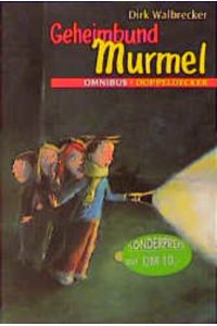 Geheimbund Murmel  - vier Geschichten in einem Band