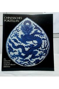 Chinesisches Porzellan : die Ohlmersche Sammlung im Roemer-Museum, Hildesheim.