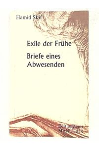 Exile der Frühe: Gedichte - Briefe eines Abwesenden. Franz. /Dt. (Edition Zeno)