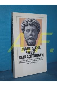 Selbstbetrachtungen  - Marc Aurel. Aus dem Griech. von Otto Kiefer. Mit einem Vorw. von Klaus Sallmann / Insel-Taschenbuch , 1374