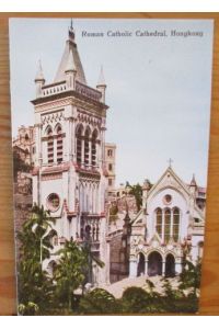 Roman Catholic Cathedral. Hongkong. Post Card. Carte Postale.   - Specially made for: The Graeco Egyptian Tobacco Store. Hongkong  No. 18,