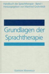 Handbuch der Sprachtherapie / Grundlagen der Sprachtherapie