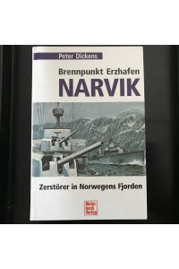 Brennpunkt Erzhafen Narvik - Narvik: Zerstörer in Norwegens Fjorden