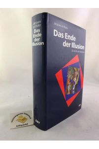 Das Ende der Illusion.   - Die Wiener Moderne und die Krisen der Identität. Aus dem Französischen übersetzt von Robert Fleck.