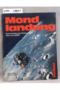 Mondlandung. Dokumentation der Weltraumfahrt USA und UdSSR.