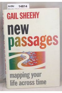 New Passages. Mapping your life across time