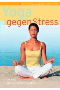 Yoga gegen Stress: Hilfe bei Anspannung, Hektik, Nervosität