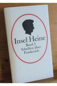 Heinrich Heine Werke, 4 Bände. Hier nur Band 3: Schriften über Frankreich  - Herausgegeben von Eberhard Galley.