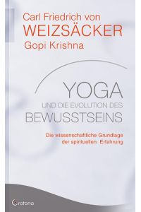 Yoga und die Evolution des Bewusstseins  - Die wissenschaftliche Grundlage der spirituellen Erfahrung