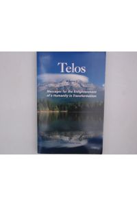 Messages for the Enlightenment of a Humanity in Transformation (TELOS, Vol. 2)