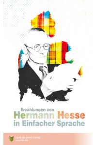 Erzählungen von Hermann Hesse: In Einfacher Sprache