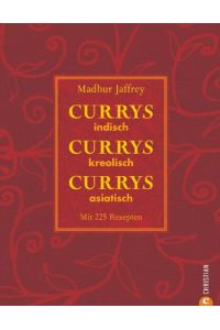 Currys, Currys, Currys: indisch - kreolisch - asiatisch  - indisch - kreolisch - asiatisch