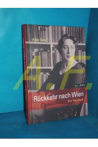 Rückkehr nach Wien : ein Tagebuch  - Mit einem Vorw. von Daniela Strigl