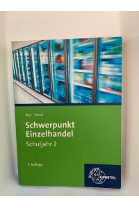 Beck, Joachim: Schwerpunkt Einzelhandel; Teil: Schuljahr 2. , Taschenb. /kart.   - [Hauptbd.].