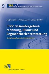IFRS: Gesamtergebnisrechnung, Bilanz und Segmentberichterstattung  - Gestaltung, Ausweis, Interpretation