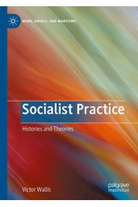 Socialist Practice  - Histories and Theories