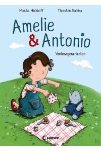 Amelie & Antonio. Band 1. Vorlesegeschichten.   - Alter: ab 4 Jahren.