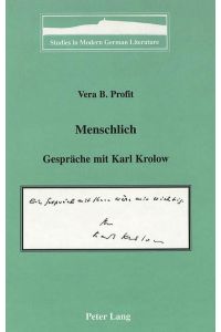 Menschlich: Gespräche mit Karl Krolow (Studies in Modern German Literature, Band 78)