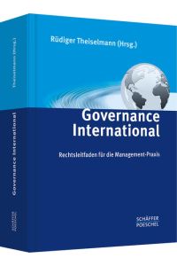 Governance International: Rechtsleitfaden für die Management-Praxis