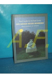 Der weiße Neger Wumbaba : kleines Handbuch des Verhörens.   - Axel Hacke & Michael Sowa