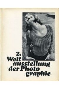 Die Frau. 2. Weltausstellung der Photographie. 522 Photos aus 85 Ländern von 236 Photographen.