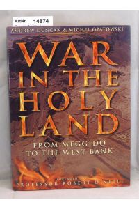 War in the Holy Land. From Meggido to the West Bank