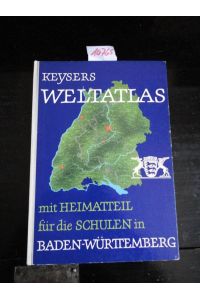 Keysers Weltatlas mit Heimatteil für die Schulen in Baden-Württemberg