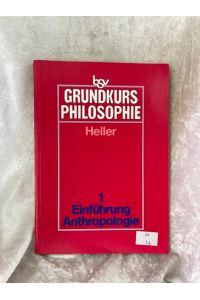 bsv Grundkurs Philosophie: Band 1 - Einführung in die Philosophie - Philosophische Anthropologie: Schülerbuch  - Schülerbuch