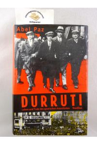 Durruti : Leben und Tode des spanischen Anarchisten.   - Aus dem Spanischen von Luís Bredlow