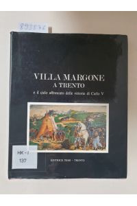 Villa Margone a Trento e il ciclo affrescato delle vittorie di Carlo V :