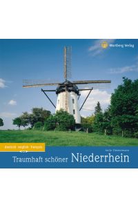Traumhaft schöner Niederrhein - Ein Bildband in Farbe (Farbbildband)  - Ein Bildband in Farbe
