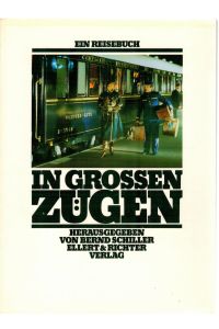 In grossen Zügen (Reisebücher)  - hrsg. von Bernd Schiller