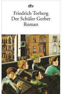 Der Schüler Gerber: Roman  - Roman
