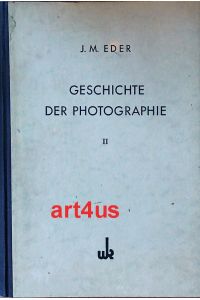 Geschichte der Photographie :  - Ausführliches Handbuch der Photographie. Erster Band, erster Teil, Zweite Hälfte.