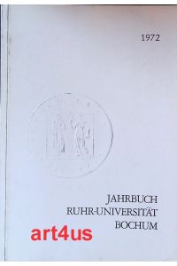 Jahrbuch Ruhr - Universität Bochum :  - Mit Beilage : Biographien von Lehrstuhlinhabern der Ruhr - Universität Bochum