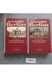 Geschichte Berlins : Von der Frühgeschichte bis zur Gegenwart [2 Bände].