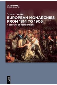 European Monarchies from 1814 to 1906  - A Century of Restorations