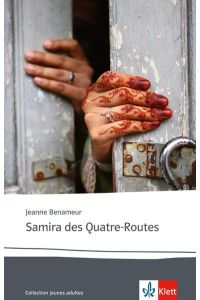 Samira des Quatre-Routes: Schulausgabe für das Niveau B2. Französischer Originaltext mit Annotationen (Collection jeunes adultes)
