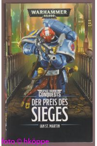 Der Preis des Siege - Space marines conquests / Warhammer 40. 000