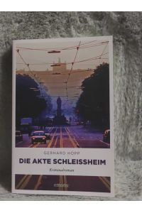 Die Akte Schleissheim : Kriminalroman.   - emons: Krimi
