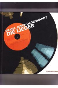 Franz Josef Degenhardt - die Lieder.   - Franz Josef Degenhardt