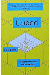 Cubed: The Secret History of the Workplace