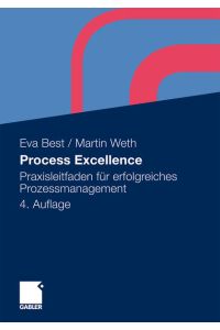 Process Excellence  - Praxisleitfaden für erfolgreiches Prozessmanagement